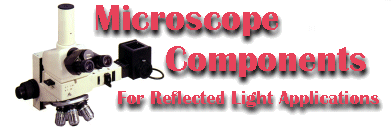 Microscope Components for Reflected Light Applications