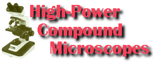 High-Power Compound Microscopes